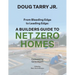 From Bleeding Edge to Leading Edge: A Builders Guide to Net Zero Homes