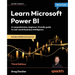 Learn Microsoft Power BI - Third Edition: A comprehensive, beginner-friendly guide to real-world business intelligence