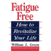 Fatigue Free: How to Revitalize Your Life