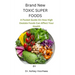 Brand New Toxic Super Foods: A Pocket Guide On How High Oxalate Foods Can Affect Your Health