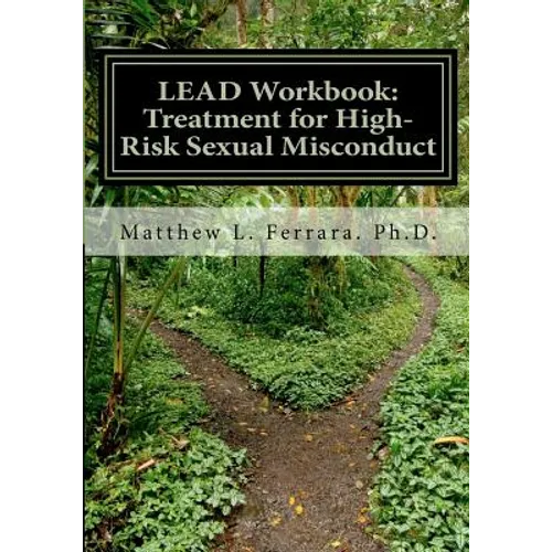 LEAD Workbook: Treatment for High-Risk Sexual Misconduct