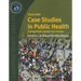 Essential Case Studies in Public Health: .