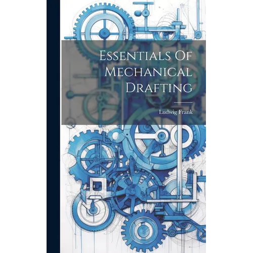 Essentials Of Mechanical Drafting