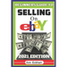 Beginner's Guide To Selling On Ebay 2021 Edition: The Ultimate Reselling Guide for How To Source, List & Ship Items for Profit Online