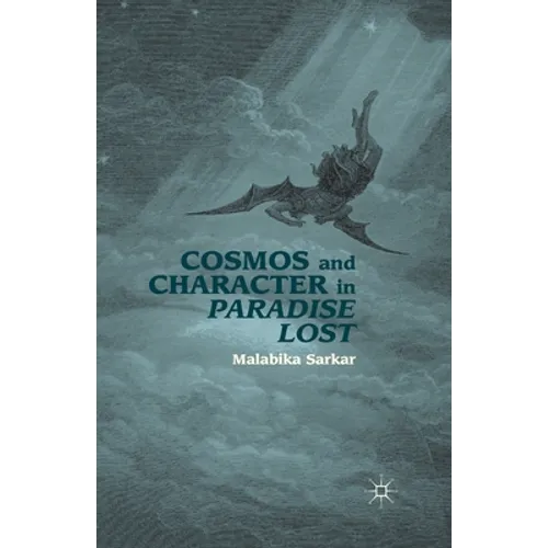Cosmos and Character in Paradise Lost