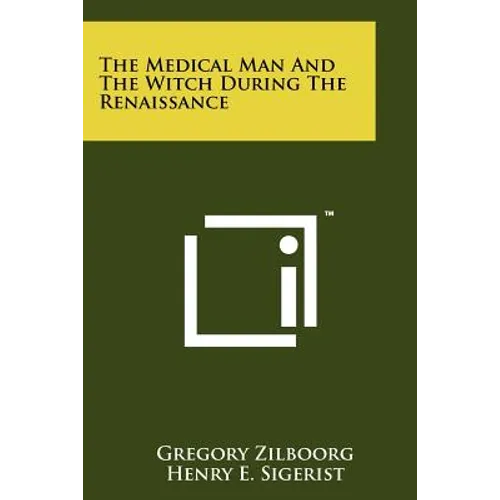 The Medical Man And The Witch During The Renaissance