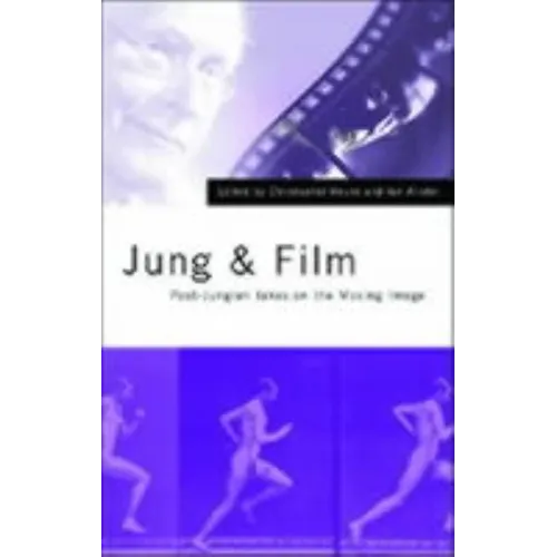 Jung and Film: Post-Jungian Takes on the Moving Image