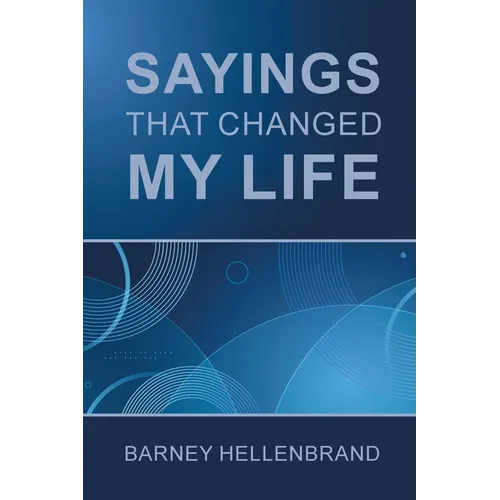 Sayings That Changed My Life