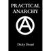 Practical Anarchy: A Guide to Self Determination