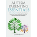 Autism Parenting Essentials: A Step-By-Step Guide to Navigating Schools Systems, Behavior and Sensory Management, Social Skills, Child Empowerment, an