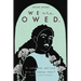 We Are Owed.