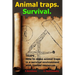 TRAPS . How to make animal traps in a survival environment with limited resources.