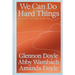 We Can Do Hard Things: Answers to Life's 20 Questions