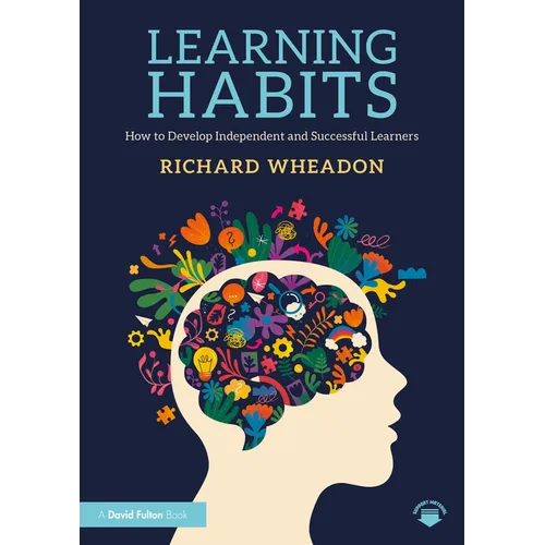 Learning Habits: How to Develop Independent and Successful Learners
