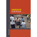 UNESCO on the Ground: Local Perspectives on Intangible Cultural Heritage