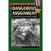 A Dangerous Assignment
