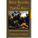 Slave Revolts in Puerto Rico