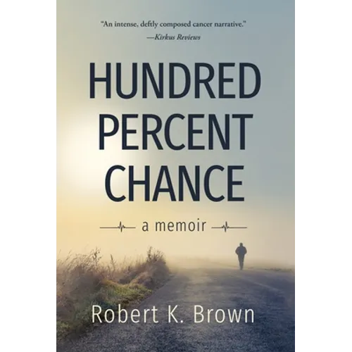 Hundred Percent Chance: A Memoir
