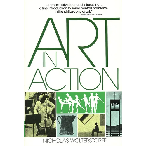 Art in Action: Toward a Christian Aesthetic