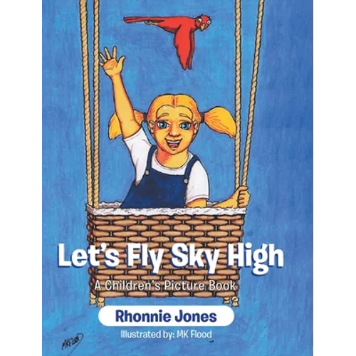 Let's Fly Sky High: A Children's Picture Book