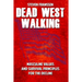 Dead West Walking: Masculine Values and Survival Principles for The Decline