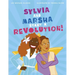 Sylvia and Marsha Start a Revolution!: The Story of the Trans Women of Color Who Made LGBTQ+ History