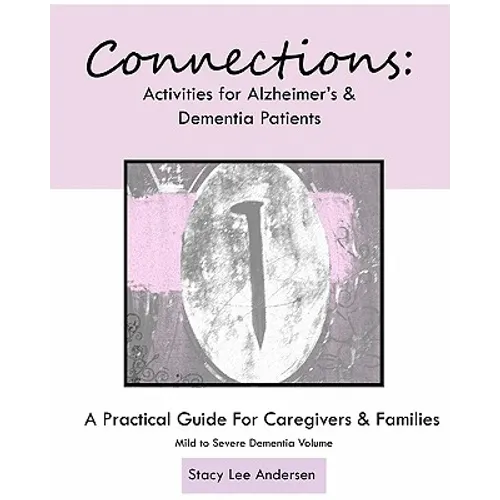Connections: Activities for Alzheimer's and Dementia Patients