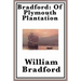 Bradford: The Classic Account of the Pilgrims and Plymouth Colony