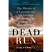 Dead Run: The Murder of a Lawman and the Greatest Manhunt of the Modern American West