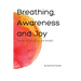 Breathing, Awareness and Joy: The Art of Acting on the Breath