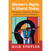 Women's Rights in Liberal States: Patriarchy, Liberalism, Religion and the Chimera of Rights