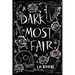 A Dark Most Fair