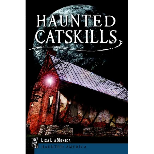 Haunted Catskills