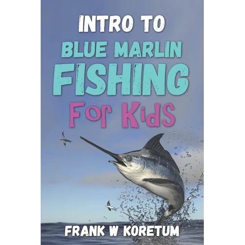 Intro to Blue Marlin Fishing for Kids