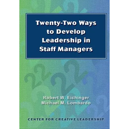 Twenty-Two Ways to Develop Leadership in Staff Managers