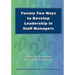 Twenty-Two Ways to Develop Leadership in Staff Managers