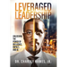 Leveraged Leadership: Unlocking the Power of Influence, Impact, and AI