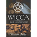 Wicca: Rune Healing Magic: A Wiccan Beginner's Practical Guide to Casting Healing Magic with Rune Sets