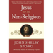Jesus for the Non-Religious: Recovering the Divine at the Heart of the Human