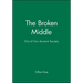 The Broken Middle: Out of Our Ancient Society
