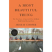 A Most Beautiful Thing: The True Story of America's First All-Black High School Rowing Team