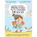 The Not-So-Perfect Princess and the Not-So-Dreadful Dragon: a fairy tale about empathy, kindness, diversity, equality, friendship & challenging gender
