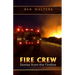 Fire Crew: Stories from the Fireline