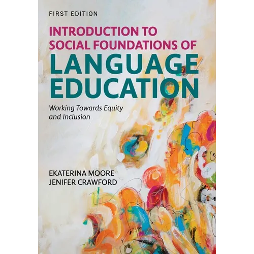 Introduction to Social Foundations of Language Education: Working Towards Equity and Inclusion