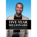 Five-Year Millionaire: A Roadmap for Investing in the Stock Market, Wealth Accumulation, and Financial Independence