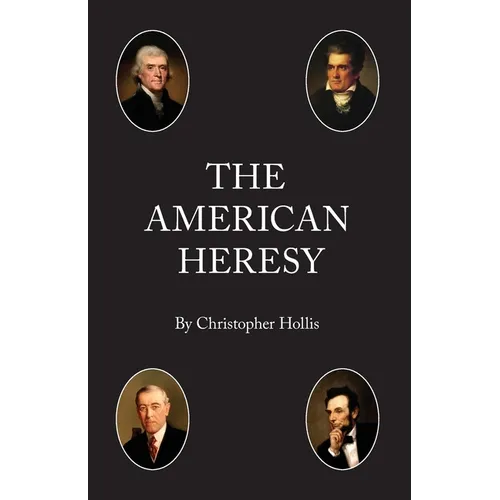 The American Heresy