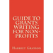 Guide to Grants Writing for Non-Profits