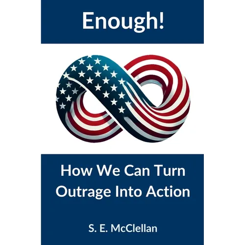 Enough! How We Can Turn Outrage Into Action