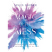 Magic in the Mess