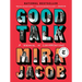 Good Talk: A Memoir in Conversations